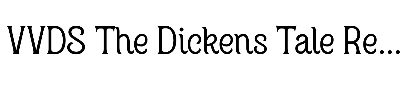 VVDS The Dickens Tale Reg Serif